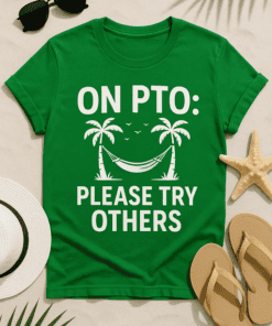 Green T-shirt with summer hammock graphic and witty text for PTO humor.
