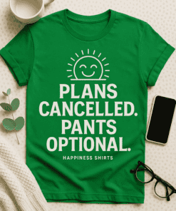 - Cheerful green T-shirt with funny "Plans Cancelled" slogan and happy sun graphic.