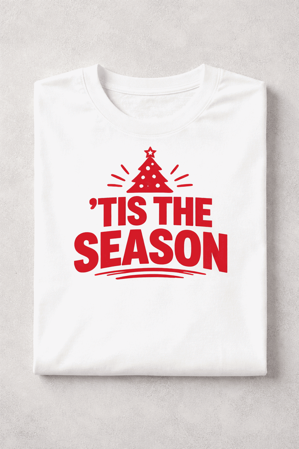 Funny Christmas t-shirt with the slogan Tis The Season
