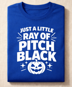Funny Halloween t-shirt with the slogan Just A Little Ray Of Pitch Black