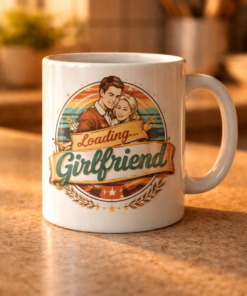 Funny mug with the slogan Loading... Girlfriend