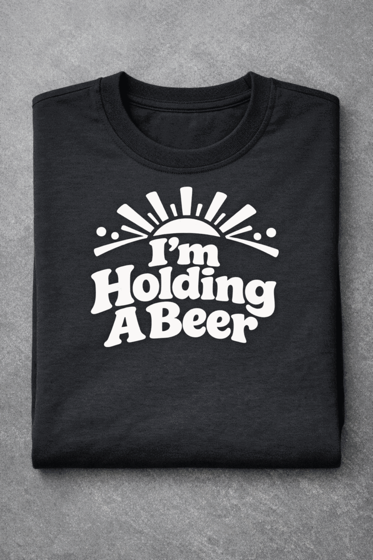 T-shirt for beer lovers with the slogan I'm Holding A Beer