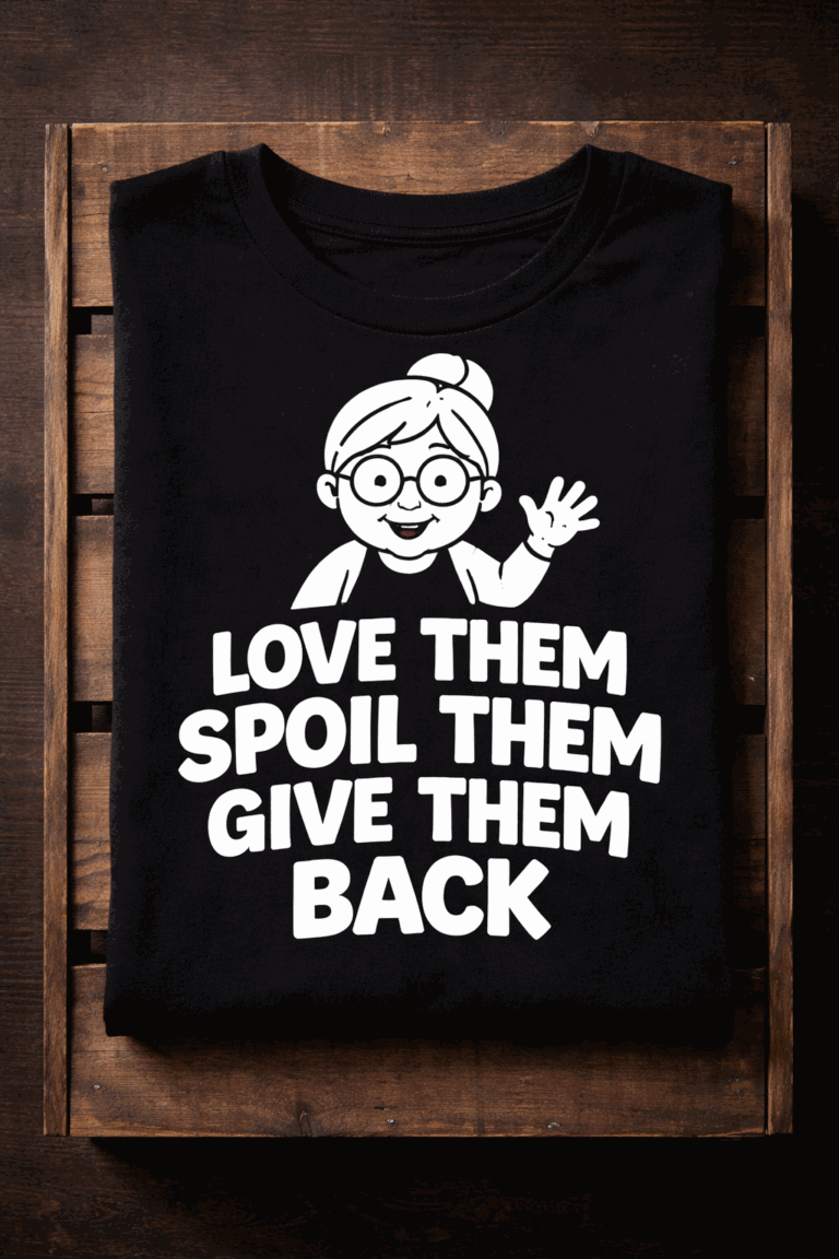 T-shirt for grandmas with the slogan Love Them Spoil Them Give Them Back