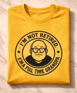 T-shirt for grandpas with the slogan I'm Not Retired I'm A Full Time Grandpa