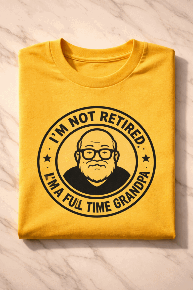 T-shirt for grandpas with the slogan I'm Not Retired I'm A Full Time Grandpa
