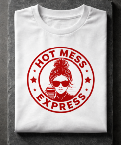 T-shirt for moms with the slogan Hot Mess Express