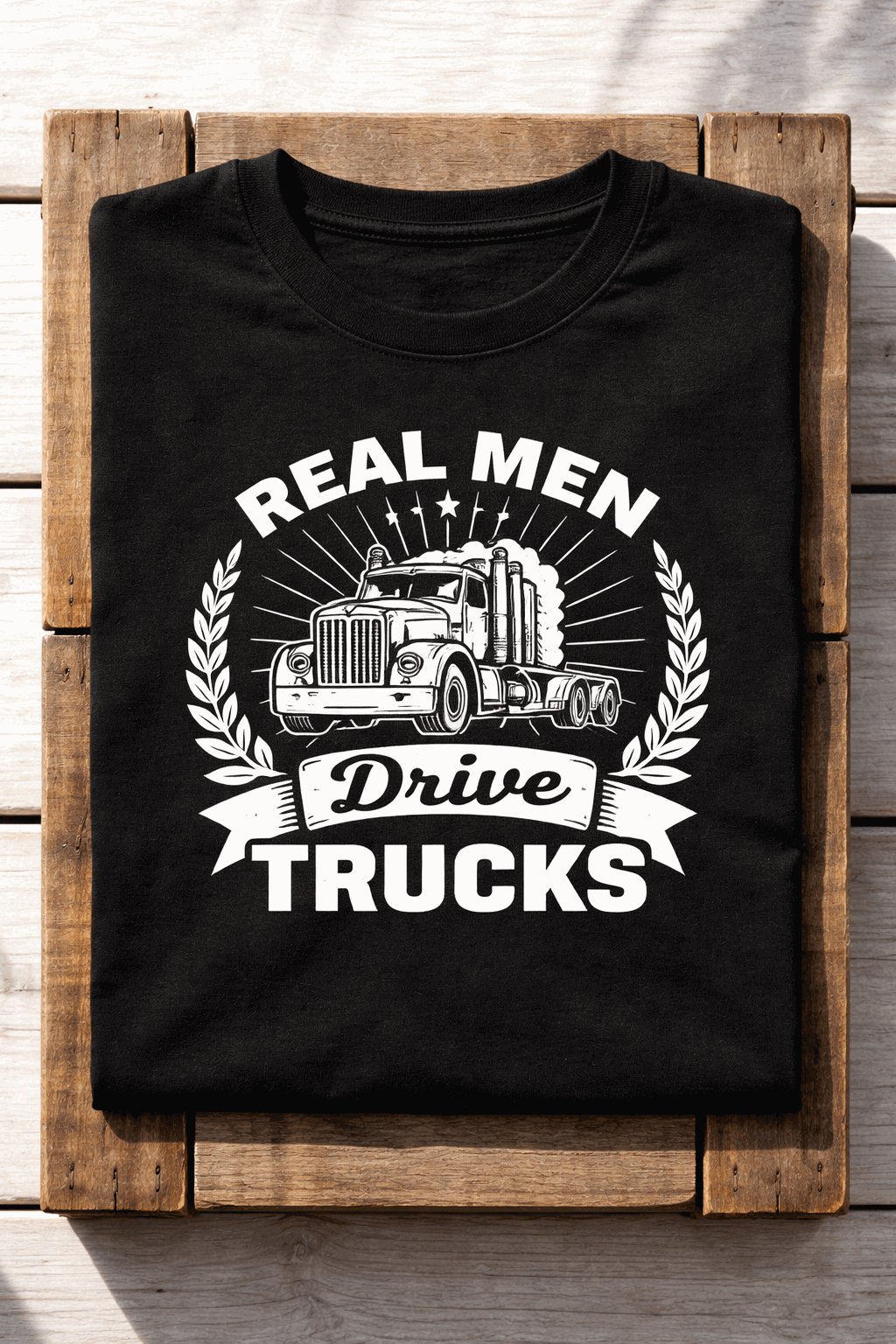 T-shirt for truckers with the slogan Real Men Drive Trucks