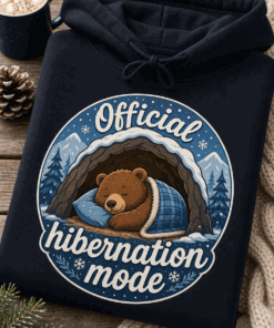 Funny bear hoodie with Official hibernation mode slogan and sleeping bear badge design