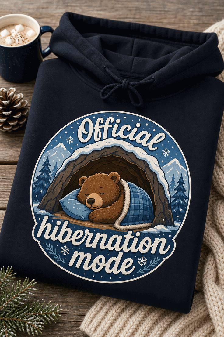 Funny bear hoodie with Official hibernation mode slogan and sleeping bear badge design